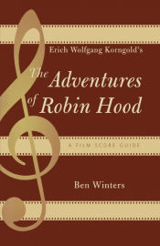 Portada de Erich Wolfgang Korngoldâ€™s The Adventures of Robin Hood