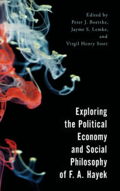 Portada de Exploring the Political Economy and Social Philosophy of F. A. Hayek
