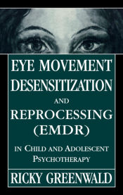 Portada de Eye Movement Desensitization Reprocessing (EMDR) in Child and Adolescent Psychotherapy
