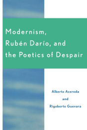 Portada de Modernism, Ruben Darâ€™o, and the Poetics of Despair