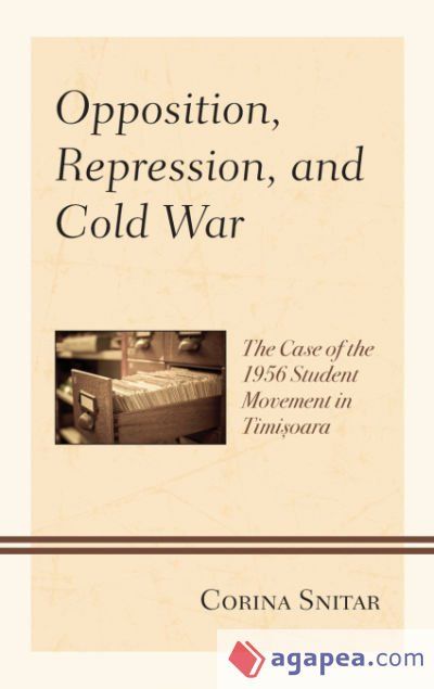 Opposition, Repression, and Cold War