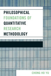 Portada de Philosophical Foundations of Quantitative Research Methodology