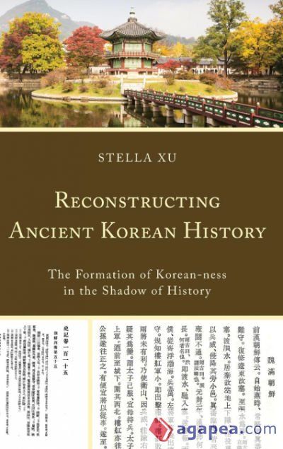 Reconstructing Ancient Korean History Reconstructing Ancient Korean History