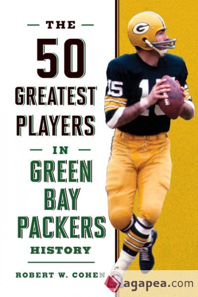 The 50 Greatest Players in Green Bay Packers History