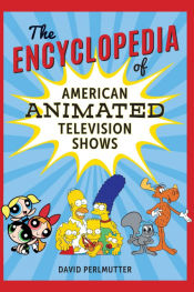 Portada de The Encyclopedia of American Animated Television Shows