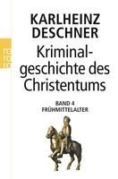 Portada de Kriminalgeschichte des Christentums 4. Frühmittelalter