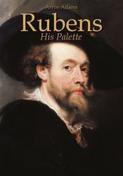 Portada de Rubens: His Palette (Ebook)