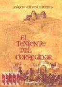 Portada de El teniente del corregidor : la guerra de los moriscos : Guadix (1568-1570)