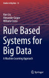 Rule Based Systems for Big Data