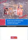 Rusia tras la perestroika: propaganda política, cultura y memorias del cambio