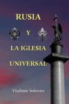 Rusia y la Iglesia Universal: Edición revisada y ampliada