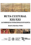 Ruta Cultural XIII/ XXI