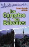 Rutas de un naturalista por los Cárpatos y los Balcanes