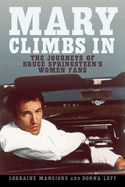 Portada de Mary Climbs in: The Journeys of Bruce Springsteen's Women Fans