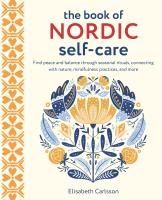 Portada de The Book of Nordic Self-Care: Find Peace and Balance Through Seasonal Rituals, Connecting with Nature, Mindfulness Practices, and More