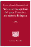 S?NTESIS DEL MAGISTERIO DEL PAPA FRANCISCO EN MATERIA LIT?RGICA