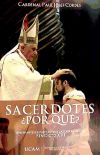 SACERDOTES. POR QUE ? APREMIANTES RESPUESTAS ENSEÑANZAS BENE