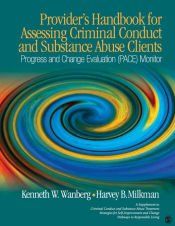 Portada de Provider's Handbook for Assessing Criminal Conduct and Substance Abuse Clients: Progress and Change Evaluation (PACE) Monitor