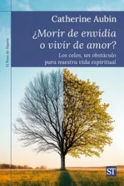 Portada de MORIR DE ENVIDIA O VIVIR DE AMOR?