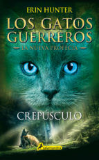 Portada de Crepúsculo (Los Gatos Guerreros | La Nueva Profecía 5) (Ebook)