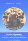 SALVADOS EN ESPERANZA. COMENTARIOS A LA ENCICLICA DE BENEDICTO XVI SPE SALVI.. (ENSAYOS DE TEOLOGIA, 3)