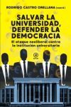 SALVAR LA UNIVERSIDAD, DEFENDER LA DEMOCRACIA SALVAR LA UNIVERSIDAD, DEFENDER LA DEMOCRACIA