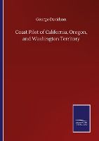 Portada de Coast Pilot of California, Oregon, and Washington Territory