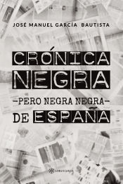 Portada de Crónica negra -pero negra negra- de España