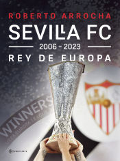 Portada de Sevilla FC Rey de Europa 2006 - 2023