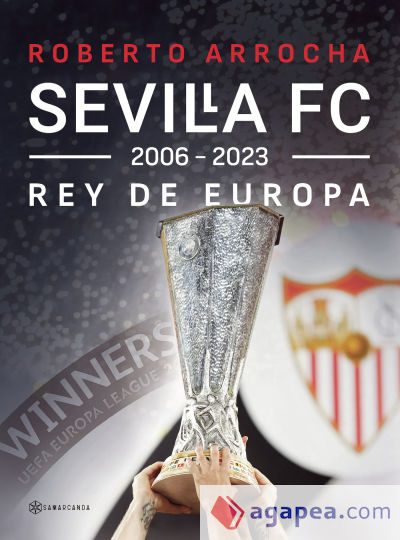 Sevilla FC Rey de Europa 2006 - 2023