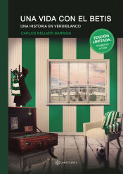 Portada de Una vida con el Betis. Una historia en verdiblanco