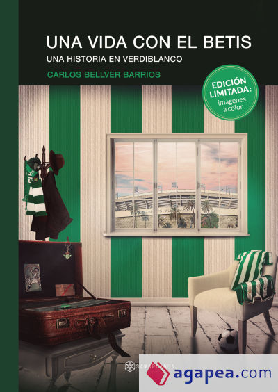 Una vida con el Betis. Una historia en verdiblanco