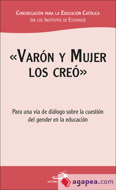 «Varón y mujer los creó»