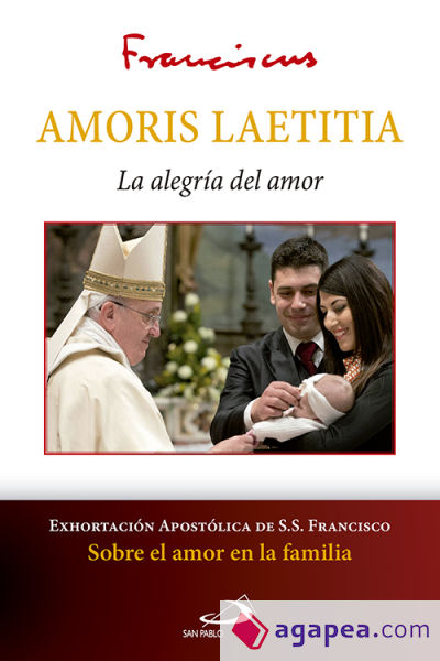 Amoris laetitia: La alegría del amor