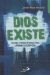 Portada de DIOS EXISTE: RAZONES A PRUEBA DE BOMBAS PARA JÓVENES ESCÉPTICOS, de Javier Arias Artacho