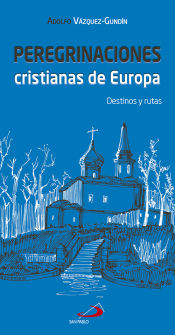 Portada de Peregrinaciones cristianas de Europa: Destino y rutas