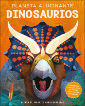 Portada de Planeta alucinante. Dinosaurios