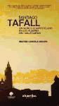 SANTIAGO TAFALL. UN M&Uacute;SICO COMPOSTELANO EN LOS ALBORES DEL GALLEGUISMO.
