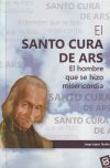 SANTO CURA DE ARS, EL (EDIBESA). HOMBRE QUE SE CONVIRTIO EN