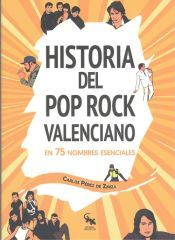 Portada de HISTORIA DEL ROCK VALENCIANO EN 75 NOMBRES ESENCIA