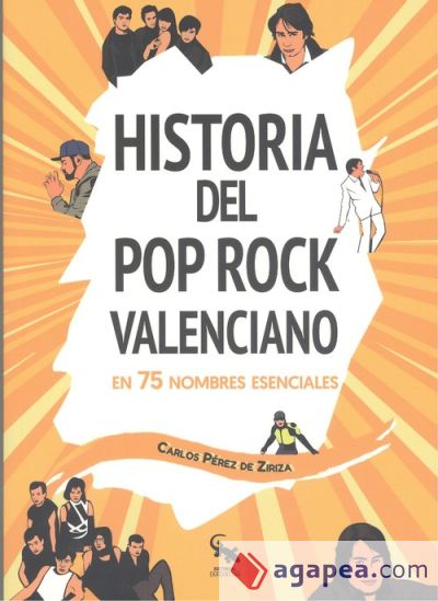 HISTORIA DEL ROCK VALENCIANO EN 75 NOMBRES ESENCIA