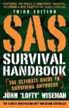 SAS Survival Handbook, Third Edition: The Ultimate Guide to Surviving Anywhere