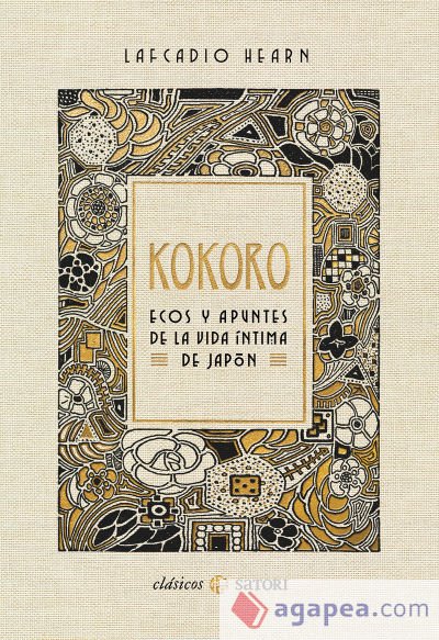 KOKORO. ECOS Y APUNTES DE LA VIDA ÍNTIMA DE JAPÓN