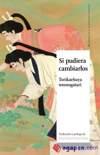 Si pudiera cambiarlos . Torikaebaya monogatari