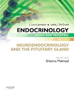 Portada de Endocrinology Adult and Pediatric: Neuroendocrinology and the Pituitary Gland