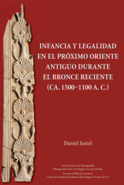 Portada de Infancia y legalidad en el PrÃ³ximo Oriente antiguo durante el Bronce Reciente (ca. 1500-1100 a. C.)