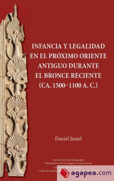 Infancia y legalidad en el PrÃ³ximo Oriente antiguo durante el Bronce Reciente (ca. 1500-1100 a. C.)