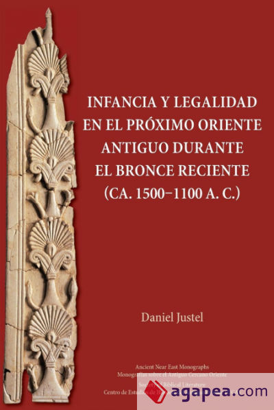 Infancia y legalidad en el PrÃ³ximo Oriente antiguo durante el Bronce Reciente (ca. 1500-1100 a. C.)