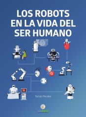 Portada de LOS ROBOTS EN LA VIDA DEL SER HUMANO