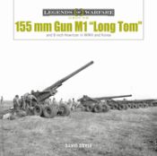 Portada de 155 MM Gun M1 "Long Tom": And 8-Inch Howitzer in WWII and Korea